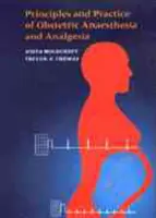 Principios y práctica de la anestesia obstétrica - Principles and Practice of Obstetric Anaesthesia