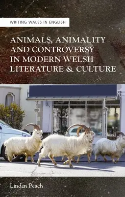 Animales, animalidad y controversia en la escritura y la cultura galesas modernas - Animals, Animality and Controversy in Modern Welsh Writing and Culture