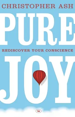 Pura alegría: Redescubra su conciencia - Pure Joy: Rediscover Your Conscience