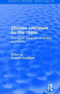 Literatura china para la década de 1980: El Cuarto Congreso de Escritores y Artistas - Chinese Literature for the 1980s: The Fourth Congress of Writers and Artists