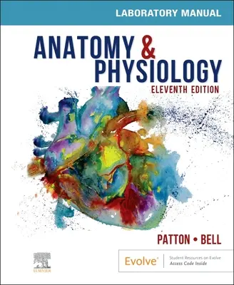 Anatomía y Fisiología Manual de Laboratorio y E-Labs - Anatomy & Physiology Laboratory Manual and E-Labs