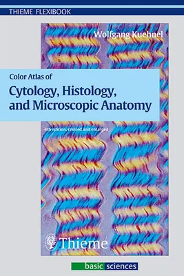 Atlas en color de citología, histología y anatomía microscópica - Color Atlas of Cytology, Histology, and Microscopic Anatomy