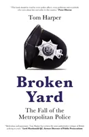 Broken Yard - La caída de la Policía Metropolitana - Broken Yard - The Fall of the Metropolitan Police