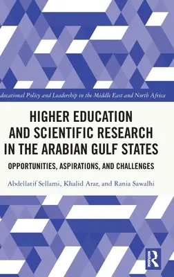 Educación superior e investigación científica en los Estados del Golfo Arábigo: Oportunidades, aspiraciones y retos - Higher Education and Scientific Research in the Arabian Gulf States: Opportunities, Aspirations, and Challenges
