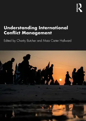 Comprender la gestión de conflictos internacionales - Understanding International Conflict Management