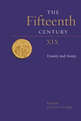 El siglo XV XIX: Enemistad y Amistad - The Fifteenth Century XIX: Enmity and Amity