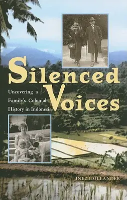 Voces silenciadas: descubrir la historia colonial de una familia en Indonesia - Silenced Voices - Uncovering a Family's Colonial History in Indonesia