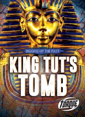 La tumba del Rey Tut - King Tut's Tomb