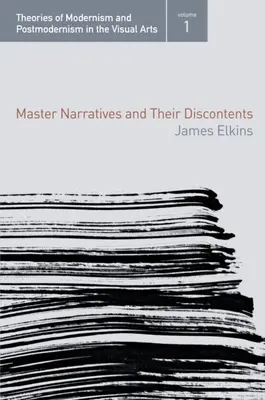 Narrativas maestras y sus descontentos - Master Narratives and Their Discontents