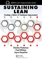 Sostener Lean: Crear una cultura de mejora continua - Sustaining Lean: Creating a Culture of Continuous Improvement