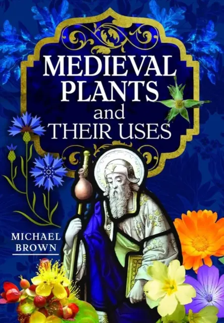 Plantas medievales y sus usos - Medieval Plants and Their Uses