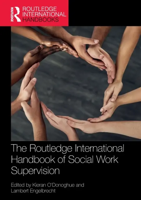 El Manual Internacional Routledge de Supervisión del Trabajo Social - The Routledge International Handbook of Social Work Supervision
