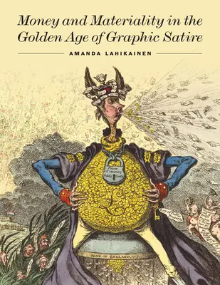 Dinero y materialidad en la edad de oro de la sátira gráfica - Money and Materiality in the Golden Age of Graphic Satire