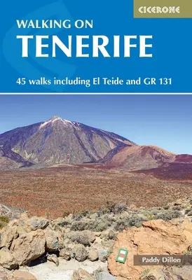 Senderismo en Tenerife: 45 rutas que incluyen El Teide y Gr 131 - Walking on Tenerife: 45 Walks Including El Teide and Gr 131