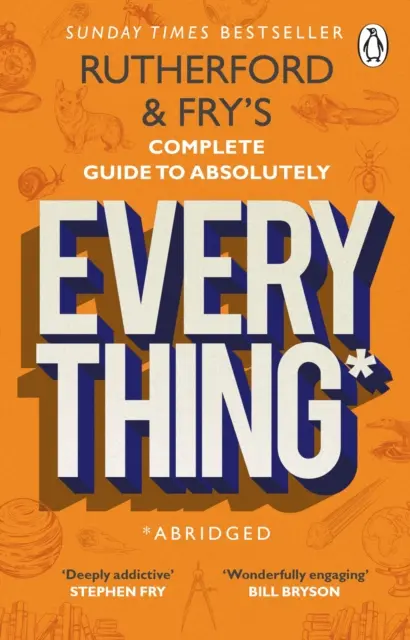 Rutherford and Fry's Complete Guide to Absolutely Everything (Abridged) - nuevo de las estrellas de BBC Radio 4 - Rutherford and Fry's Complete Guide to Absolutely Everything (Abridged) - new from the stars of BBC Radio 4