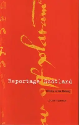 Reportage Scotland - La historia de Escocia en la voz de los que estuvieron allí - Reportage Scotland - Scottish history in the voices of those who were there