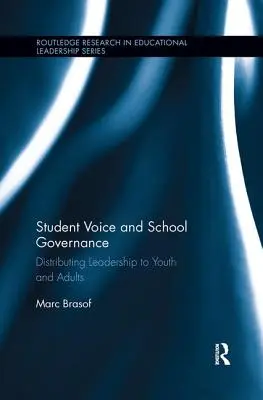 La voz de los estudiantes y la gobernanza escolar: Distribuir el liderazgo entre jóvenes y adultos - Student Voice and School Governance: Distributing Leadership to Youth and Adults