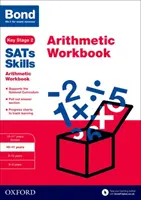 Bond SATs Skills: Cuaderno de aritmética - 10-11 años - Bond SATs Skills: Arithmetic Workbook - 10-11 years