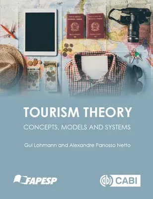 Teoría del turismo: Conceptos, modelos y sistemas - Tourism Theory: Concepts, Models and Systems