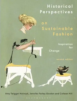 Perspectivas históricas de la moda sostenible: Inspiración para el cambio - Historical Perspectives on Sustainable Fashion: Inspiration for Change