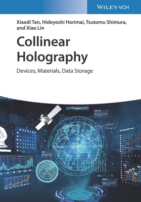 Holografía colineal: Dispositivos, materiales, almacenamiento de datos - Collinear Holography: Devices, Materials, Data Storage