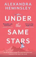 Bajo las mismas estrellas - Una hermosa y conmovedora historia de hermandad y naturaleza salvaje - Under the Same Stars - A beautiful and moving tale of sisterhood and wilderness