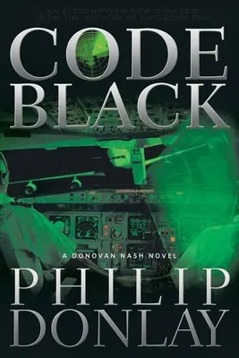 Código negro: A Donovan Nash Thrillervolume 2 - Code Black: A Donovan Nash Thrillervolume 2