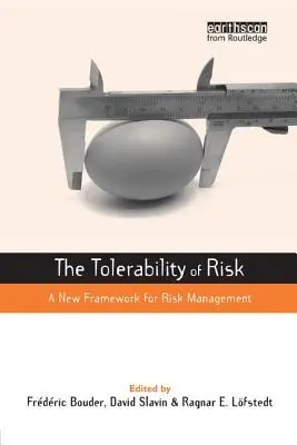 La tolerabilidad del riesgo: un nuevo marco para la gestión de riesgos - The Tolerability of Risk: A New Framework for Risk Management