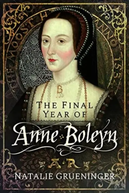 El último año de Ana Bolena - The Final Year of Anne Boleyn