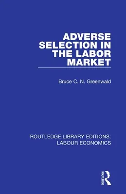 Selección adversa en el mercado laboral - Adverse Selection in the Labor Market