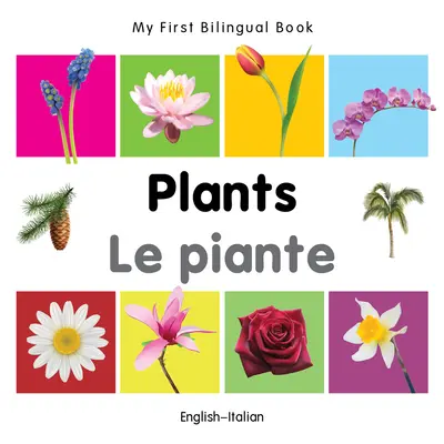 Mi Primer Libro Bilingüe - Plantas (Inglés-Italiano) - My First Bilingual Book-Plants (English-Italian)