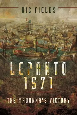 Lepanto 1571: La victoria de la Virgen - Lepanto 1571: The Madonna's Victory