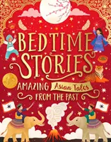 Cuentos para dormir: Cuentos asiáticos del pasado - Bedtime Stories: Amazing Asian Tales from the Past