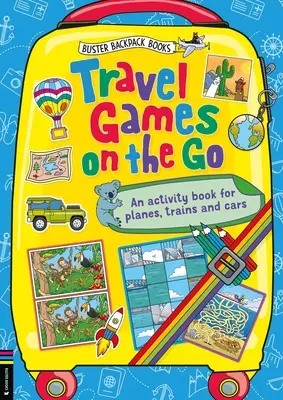 Juegos de viaje: Libro de actividades para aviones, trenes y coches - Travel Games on the Go: An Activity Book for Planes, Trains and Cars