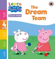 Aprende con Peppa Phonics Nivel 4 Libro 2 - El equipo de los sueños (Phonics Reader) - Learn with Peppa Phonics Level 4 Book 2 - The Dream Team (Phonics Reader)