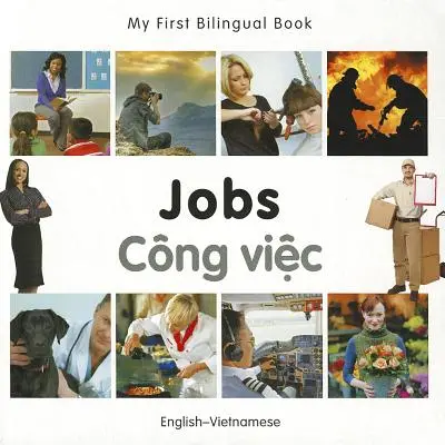 Mi Primer Libro Bilingüe-Trabajos (Inglés-Vietnamita) - My First Bilingual Book-Jobs (English-Vietnamese)