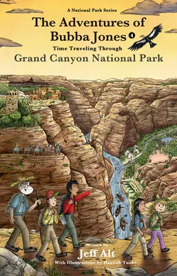 Las aventuras de Bubba Jones (nº 4): Viaje en el tiempo por el Parque Nacional del Gran Cañón - Volumen 4 - The Adventures of Bubba Jones (#4): Time Traveling Through Grand Canyon National Parkvolume 4