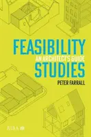 Estudios de viabilidad: Guía del arquitecto - Feasibility Studies: An Architect's Guide