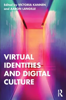 Identidades virtuales y cultura digital - Virtual Identities and Digital Culture