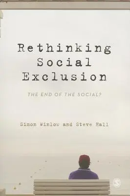 Repensar la exclusión social: ¿El fin de lo social? - Rethinking Social Exclusion: The End of the Social?