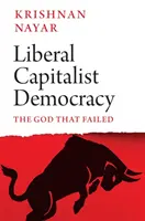 Democracia liberal capitalista: el dios que fracasó - Liberal Capitalist Democracy - The God that Failed