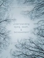 Comprender la agonía, la muerte y el duelo (Dickinson George (College of Charleston)) - Understanding Dying, Death, and Bereavement (Dickinson George (College of Charleston))