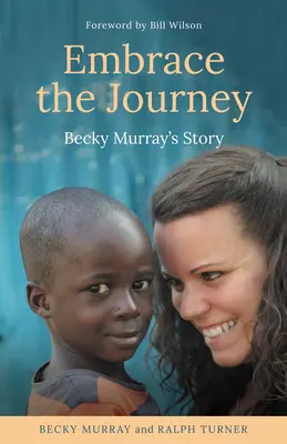 Embrace the Journey: La historia de Becky Murray - Embrace the Journey: Becky Murray's Story