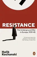Resistencia - La guerra clandestina en Europa, 1939-1945 - Resistance - The Underground War in Europe, 1939-1945