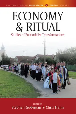 Economía y ritual: estudios sobre las transformaciones postsocialistas - Economy and Ritual: Studies of Postsocialist Transformations