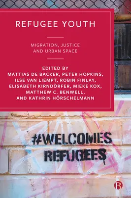 Jóvenes refugiados: Migración, justicia y espacio urbano - Refugee Youth: Migration, Justice and Urban Space