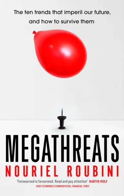 Megamenazas - Las diez amenazas para nuestro futuro y cómo sobrevivir a ellas - Megathreats - Ten Threats to Our Future and How to Survive Them