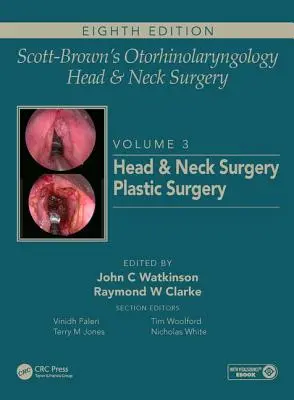 Otorrinolaringología y Cirugía de Cabeza y Cuello de Scott-Brown: Volumen 3: Cirugía de Cabeza y Cuello, Cirugía Plástica [Con eBook] - Scott-Brown's Otorhinolaryngology and Head and Neck Surgery: Volume 3: Head and Neck Surgery, Plastic Surgery [With eBook]