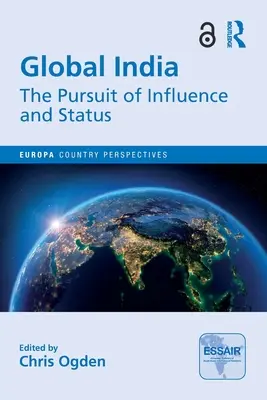 La India global: La búsqueda de influencia y estatus - Global India: The Pursuit of Influence and Status