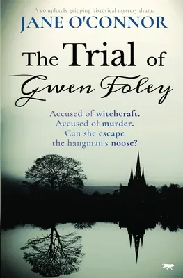 El juicio de Gwen Foley: Un drama histórico de misterio completamente apasionante - The Trial of Gwen Foley: A Completely Gripping Historical Mystery Drama